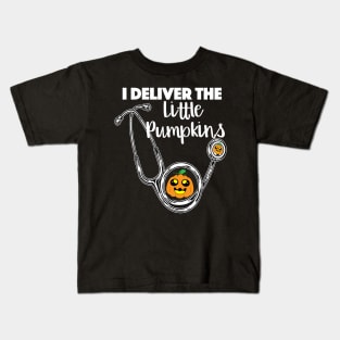 I Deliver The Little Pumpkins | Halloween OB OBGYN Nurse Kids T-Shirt